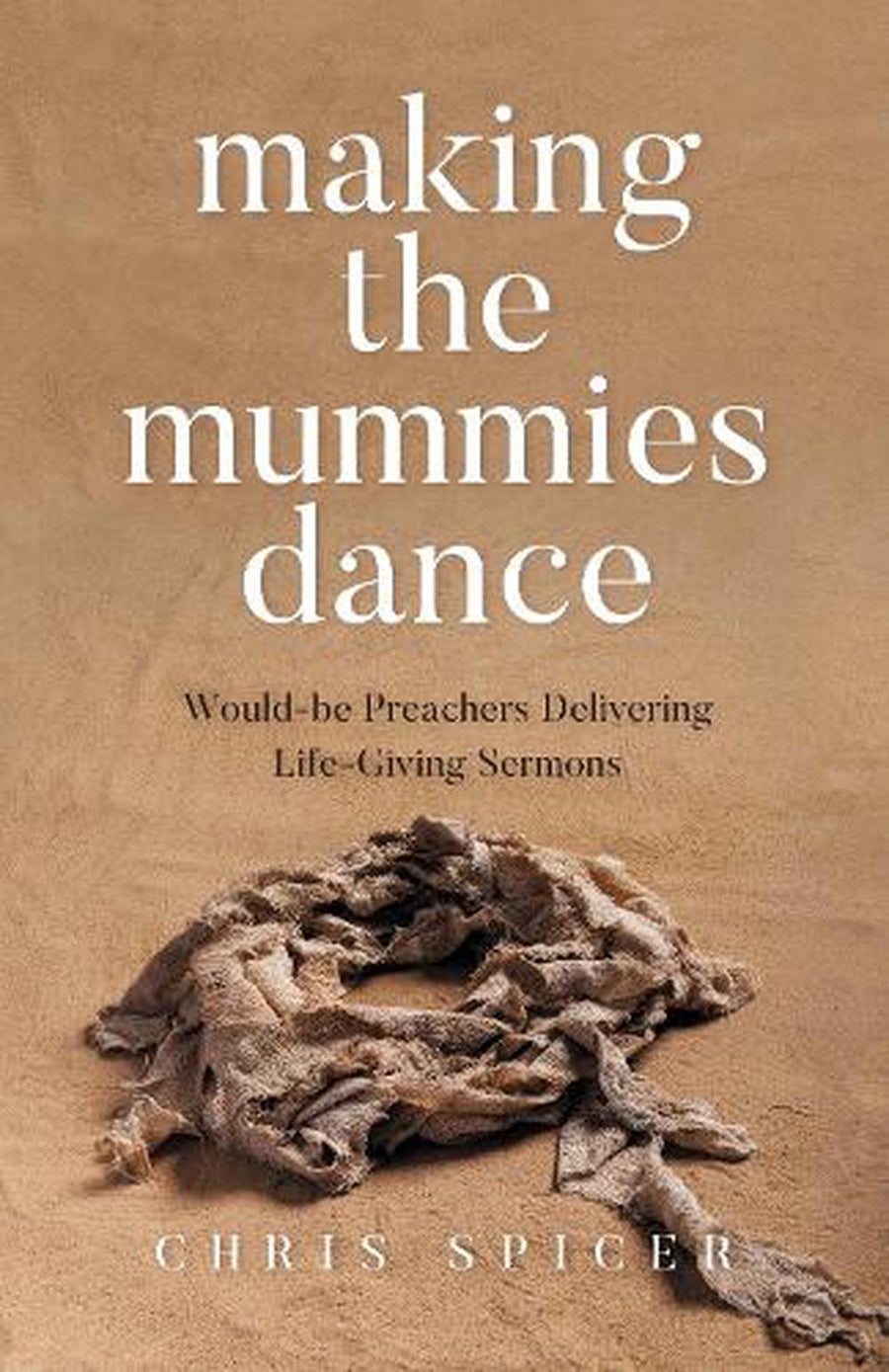 Making the Mummies Dance - Re-vived