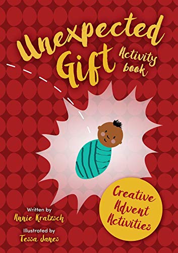 The Unexpected Gift Activity Book: Creative Christmas Activities - Re-vived