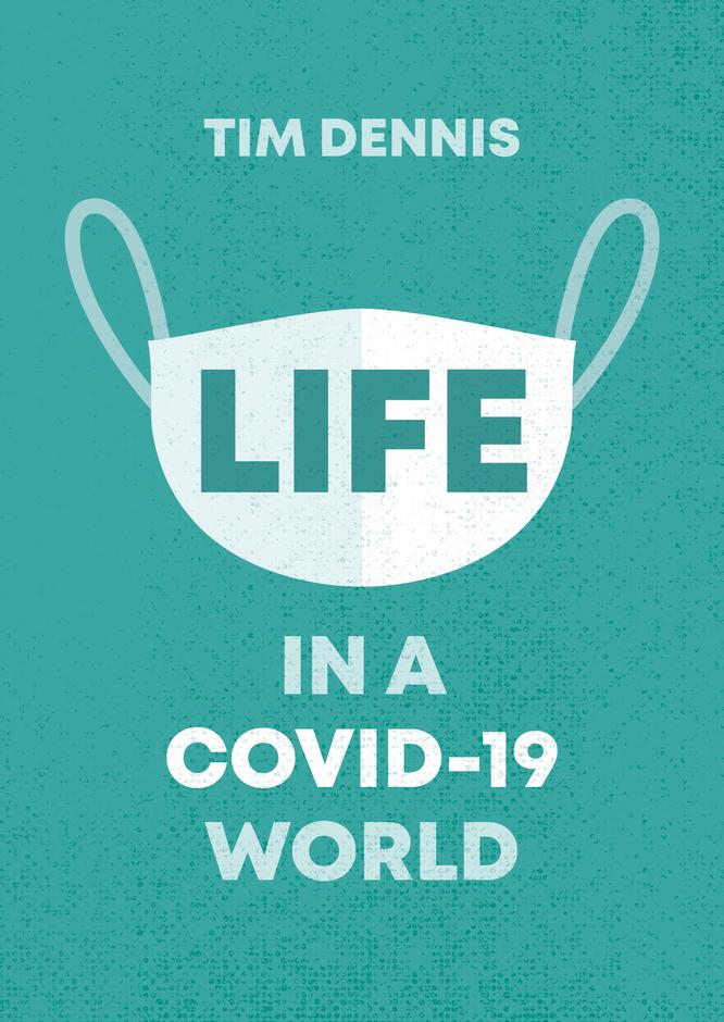 Life in a Covid-19 World - Re-vived