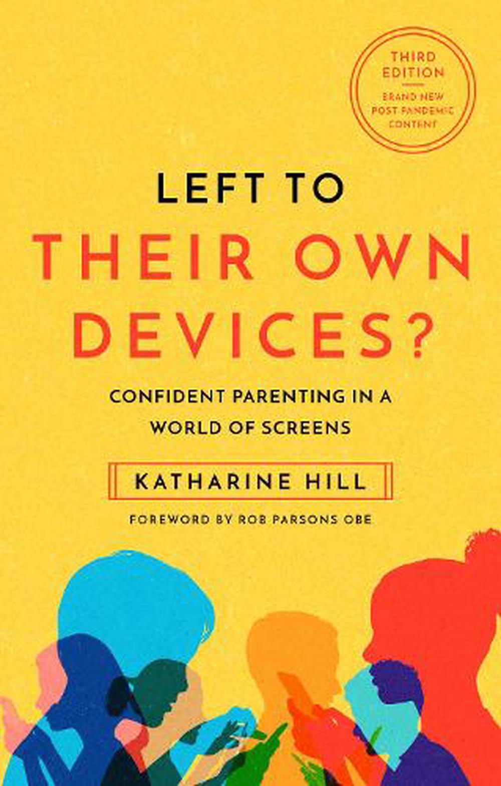 Left to Their Own Devices? Third Edition - Re-vived