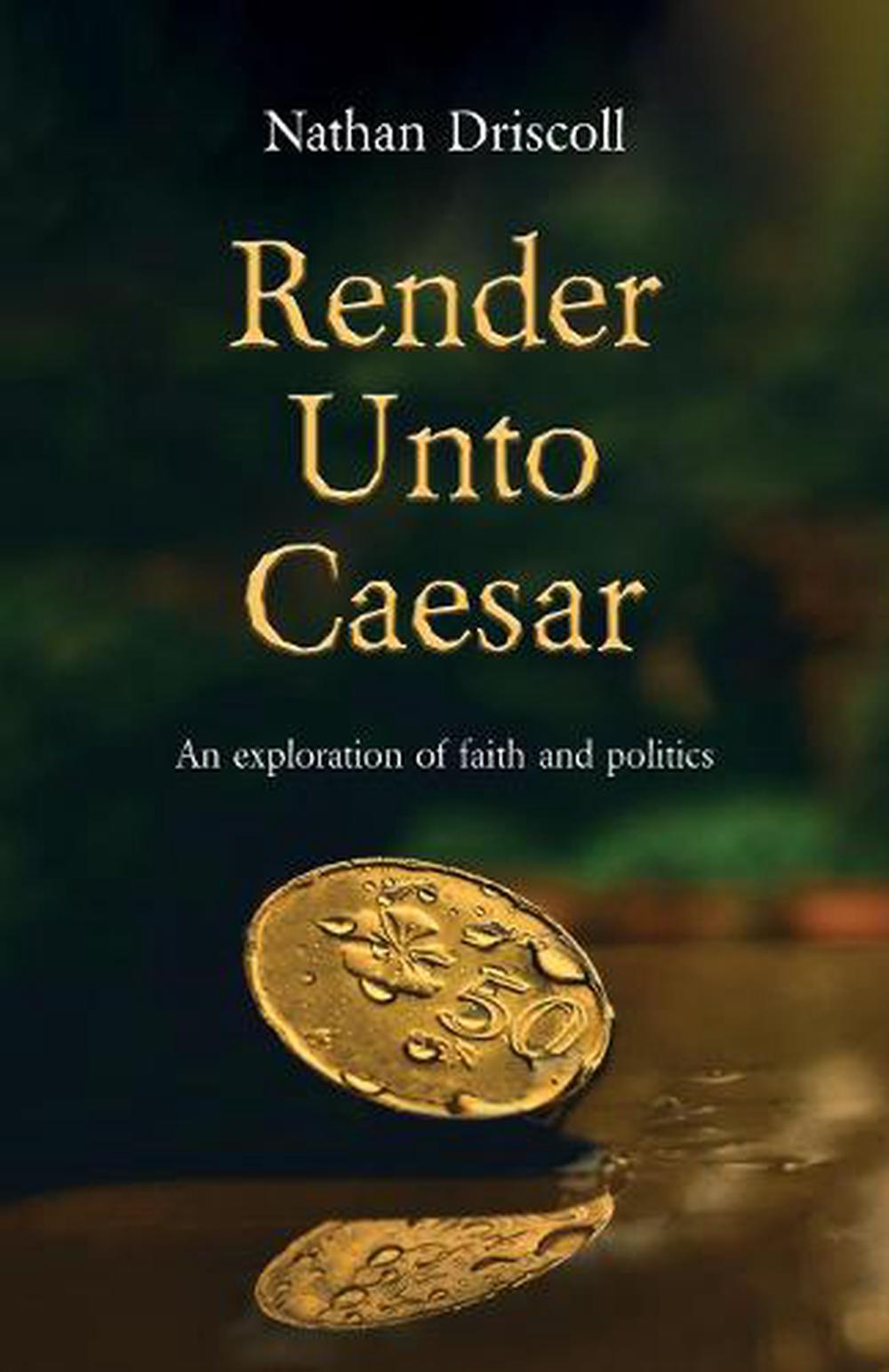 Render Unto Caesar - Re-vived