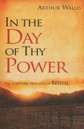 In The Day Of Thy Power Paperback Book - Arthur Wallis - Re-vived.com