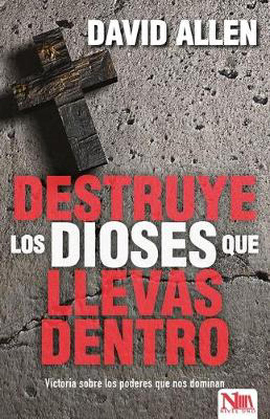 Destruye Los Dioses Que Llevas Dentro - Re-vived