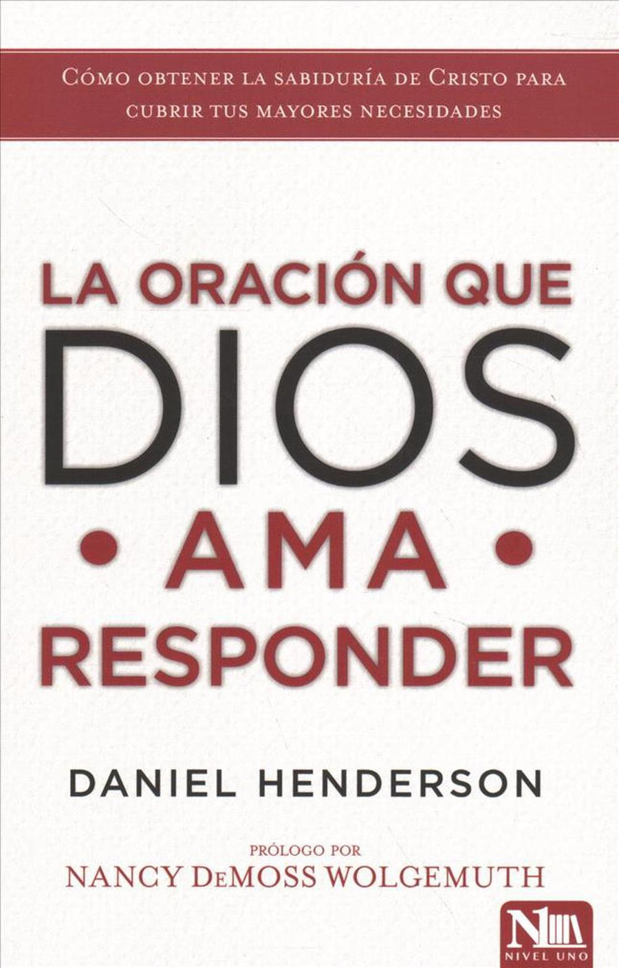La Oración Que Dios AMA Responder - Re-vived