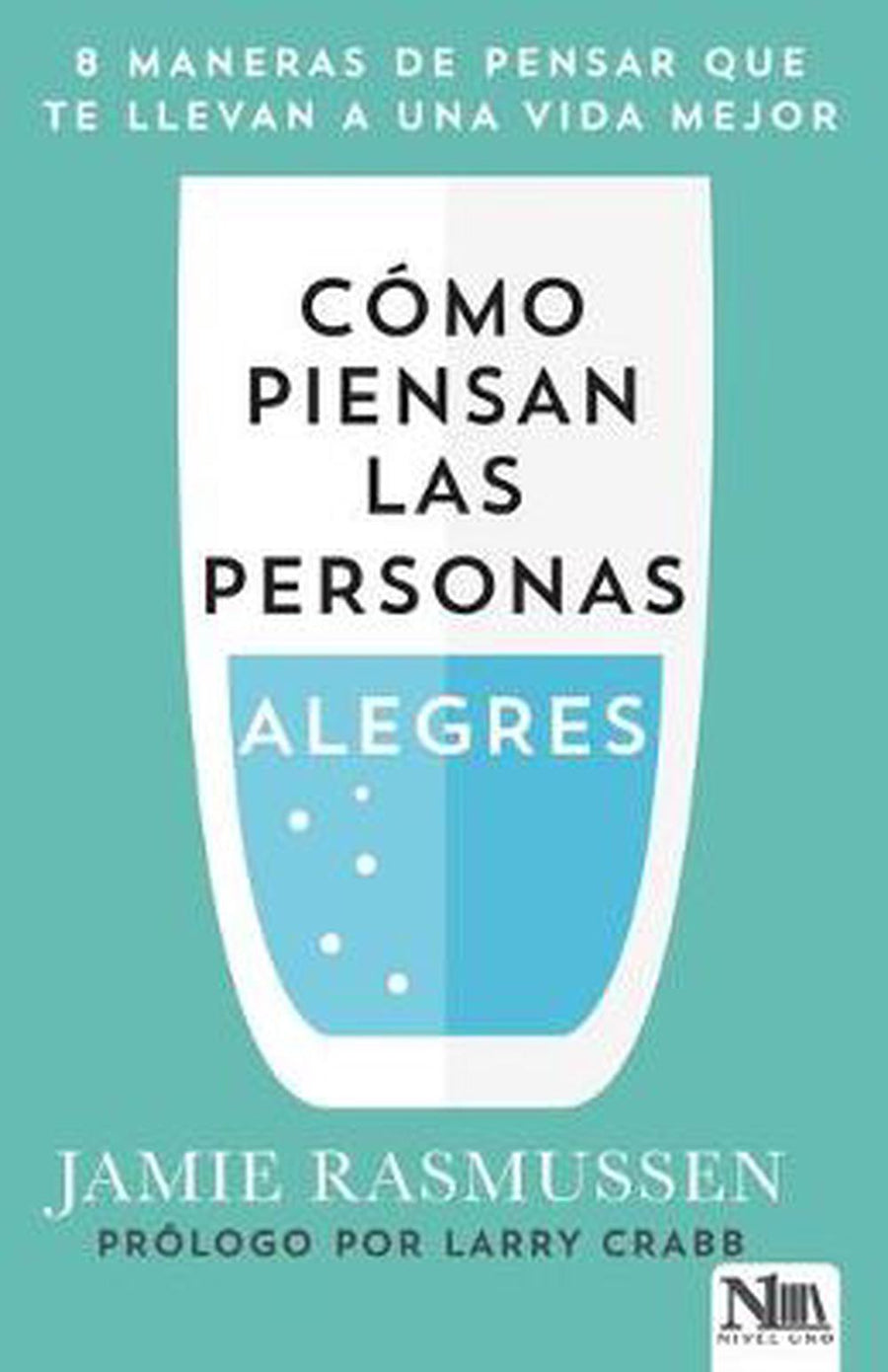 Cómo Piensan Las Personas Alegres - Re-vived