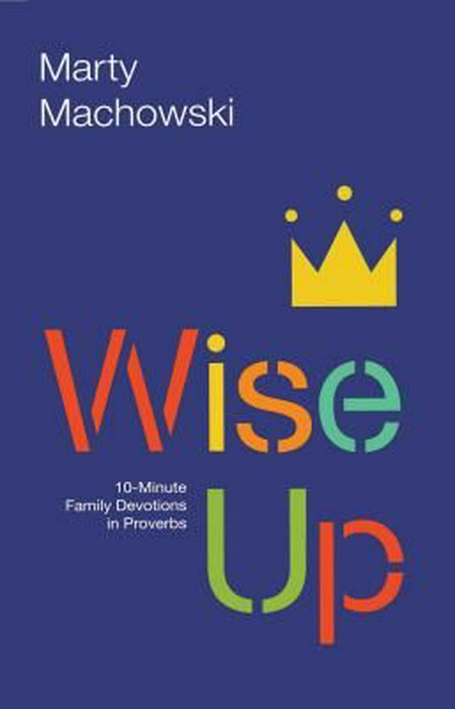 Wise Up Family Devotional - Re-vived