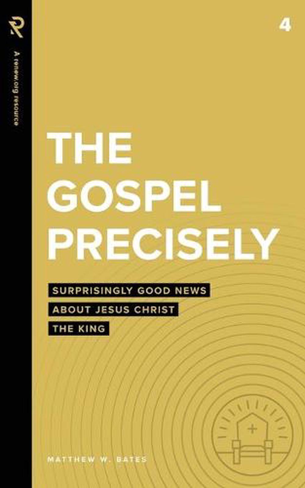 The Gospel Precisely - Re-vived