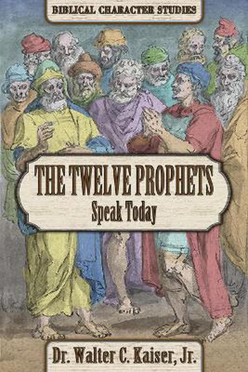 The Twelve Minor Prophets Speak Today