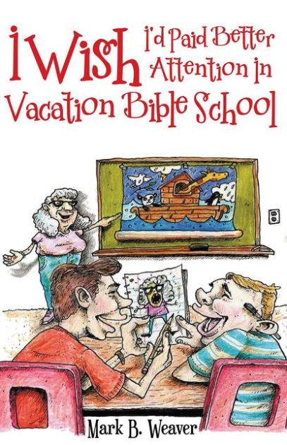 I Wish I'd Paid Better Attention In Vacation Bible School - Re-vived