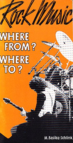 Rock Music: Where From? Where To?