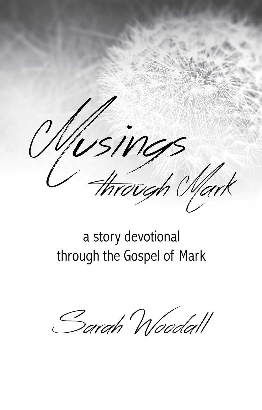 Musings Through Mark - Sarah Woodall - Re-vived.com