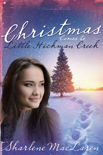 Christmas Comes To Little Hickman Creek Paperback Book - Sharlene MacLaren - Re-vived.com
