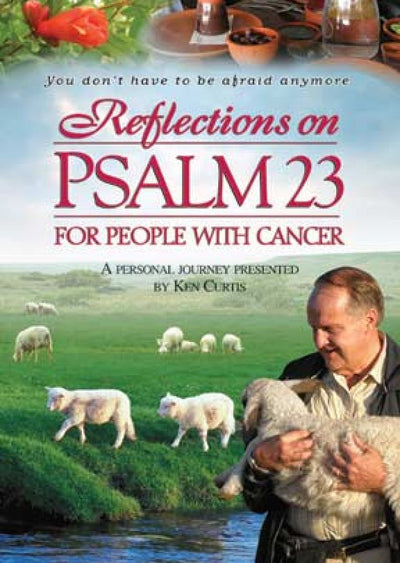 REFLECTIONS ON PSALM 23 FOR PEOPLE WITH CANCER DVD - Vision Video - Re-vived.com