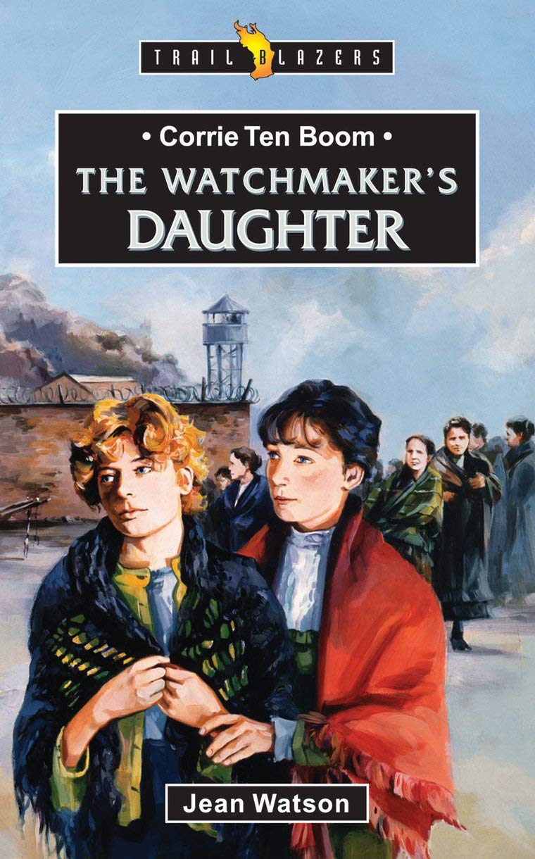 Corrie Ten Boom The Watchmaker's Daughter - Re-vived