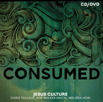 Consumed: Jesus Culture - Jesus Culture - Re-vived.com