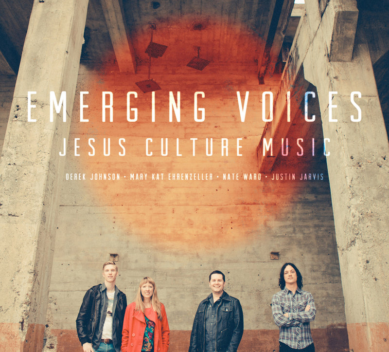 Emerging Voices: Jesus Culture - Jesus Culture - Re-vived.com