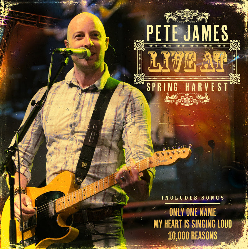 Pete James Live At Spring Harvest - Re-vived