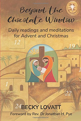 Beyond the Chocolate Window: Daily readings and meditations for Advent and Christmas - Re-vived