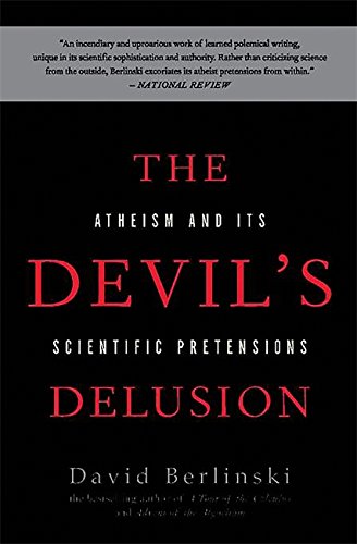 The Devil's Delusion: Atheism and its Scientific Pretensions - Re-vived