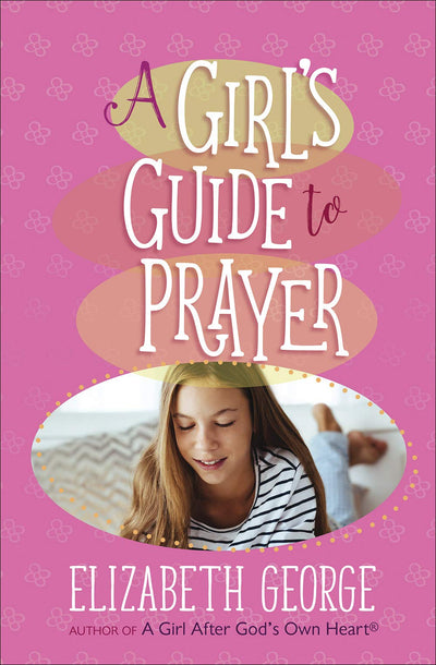 A Girl's Guide to Prayer - Re-vived