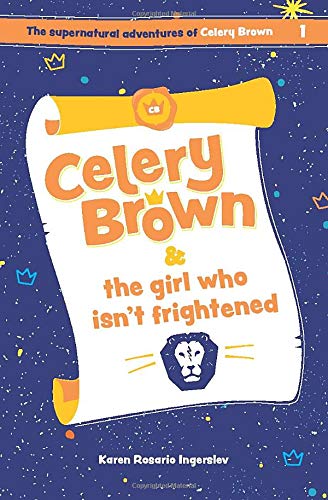 Celery Brown and the Girl who isn't Frightened - Re-vived