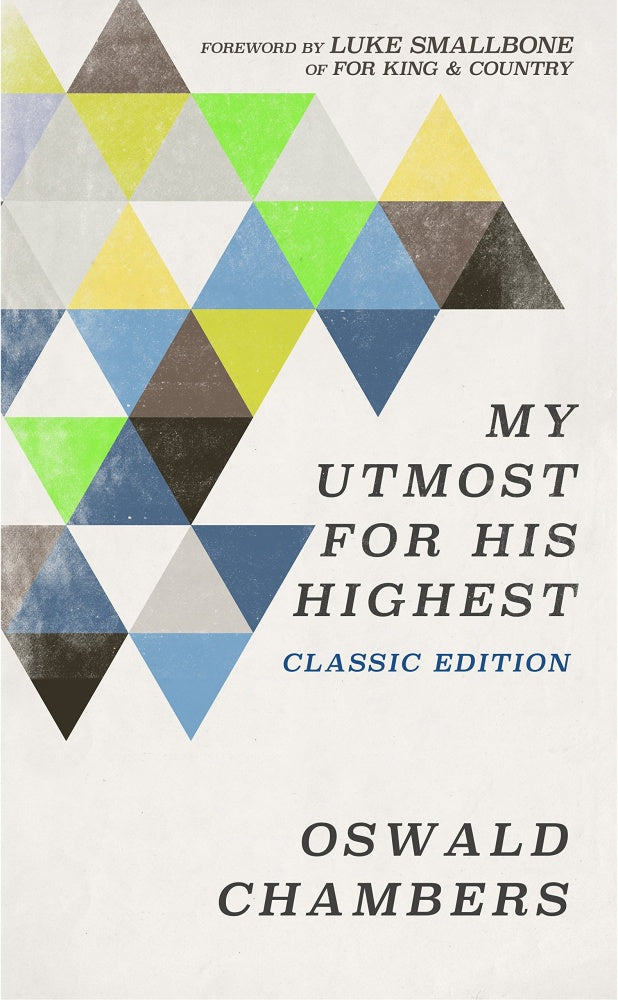My Utmost For His Highest (Classic King James Edition) - Re-vived