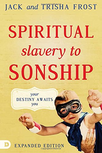 Spiritual Slavery To Sonship Expanded Edition - Re-vived