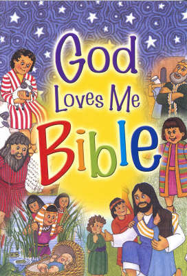 God Loves me Bible - Susan Elizabeth Beck, Gloria Oostema - Re-vived.com