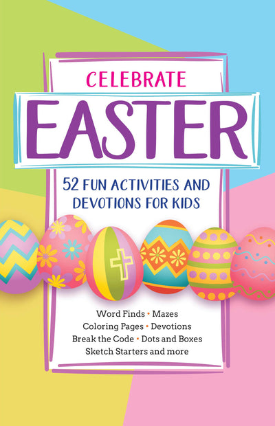 Celebrate Easter! 52 Fun Activities & Devotions for Kids - Re-vived