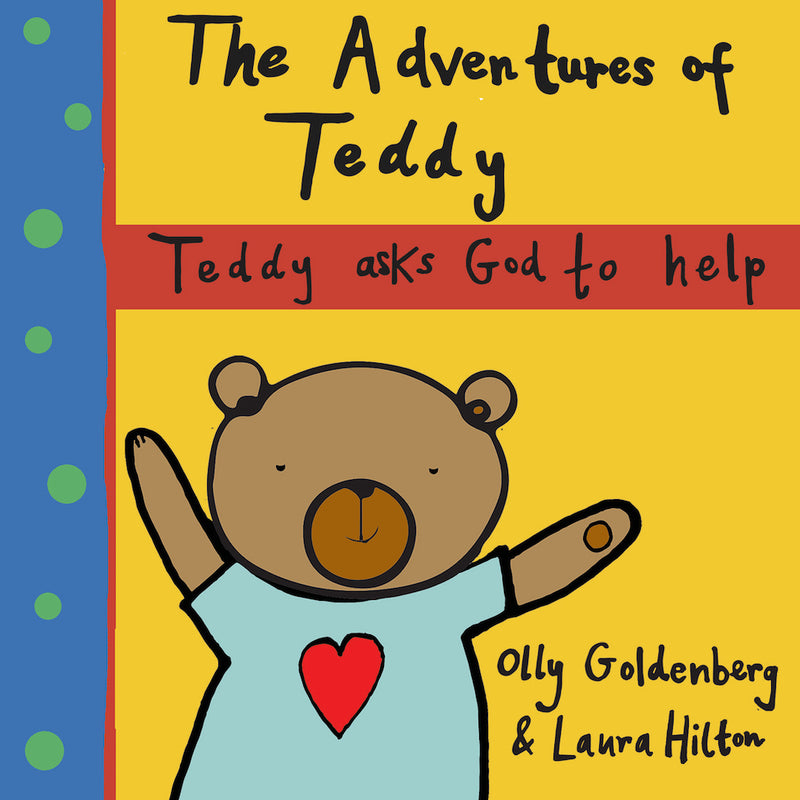 The Adventures of Teddy: Teddy Asks God to Help