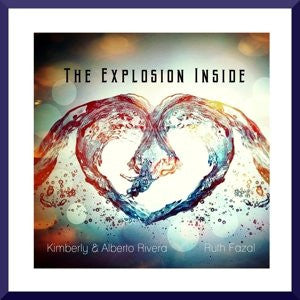 The Explosion Inside - Ruth Fazal - Re-vived.com