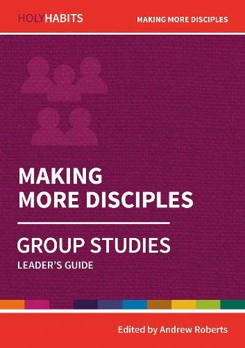 Holy Habits Group Studies: Making More Disciples - Re-vived