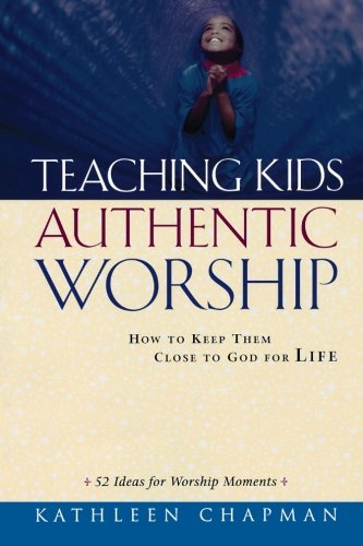 Teaching Kids Authentic Worship - Re-vived