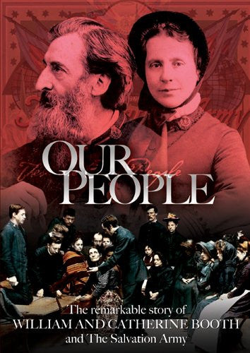OUR PEOPLE - THE STORY OF WILLIAM AND CATHERINE BOOTH DVD - Vision Video - Re-vived.com