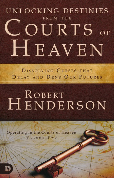 Unlocking Destinies from the Courts of Heaven - Re-vived