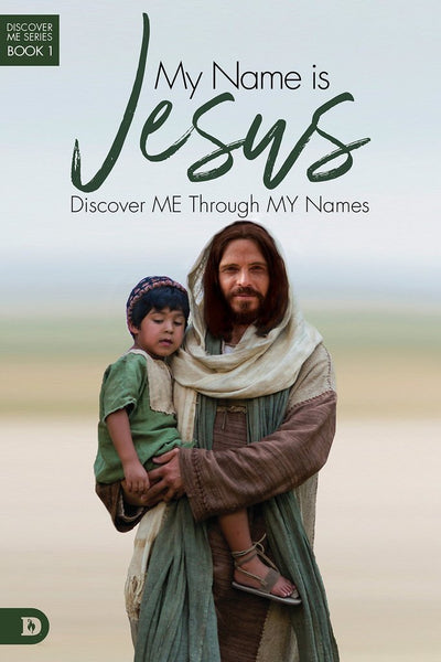 My Name Is Jesus: Discover Me Through My Names - Re-vived