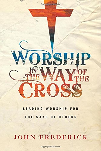 Worship In The Way Of The Cross - Re-vived