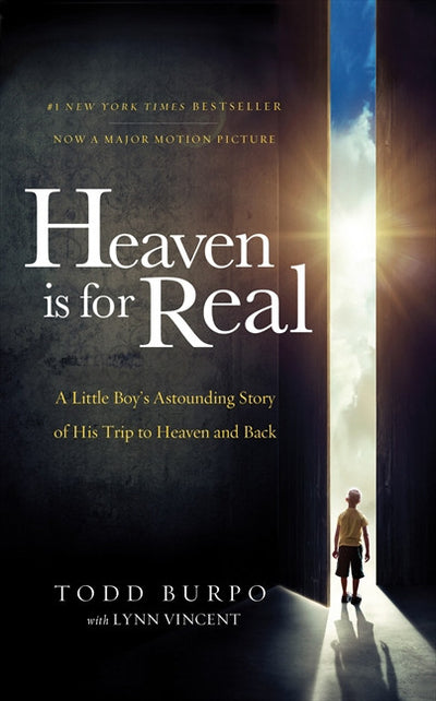 Heaven is for Real Movie Edition: A Little Boy's Astounding Story of His Trip to Heaven and Back - Re-vived
