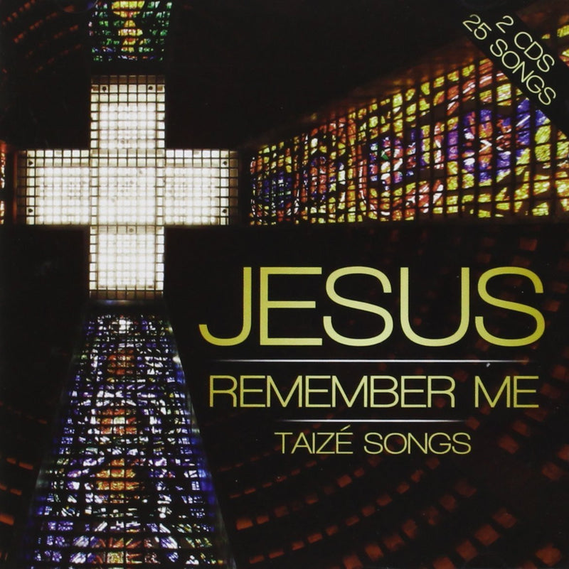 Jesus Remember Me Taize Songs 2 CD