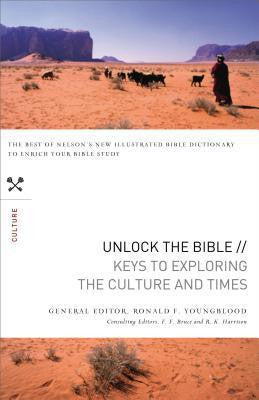Unlock The Bible: Keys To Exploring The Culture And Times - Re-vived