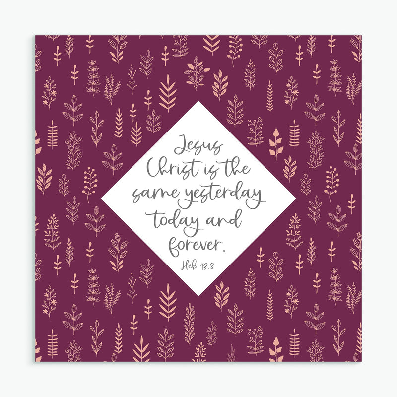 Jesus Christ Is The Same Greeting Card