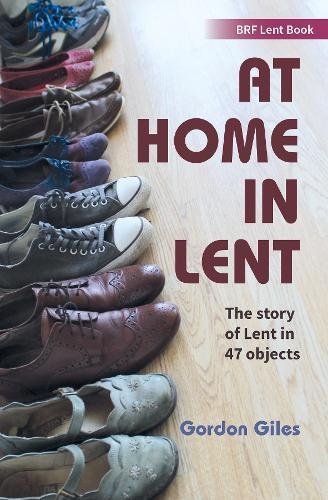 At Home in Lent: An exploration of Lent through 47 objects - Re-vived