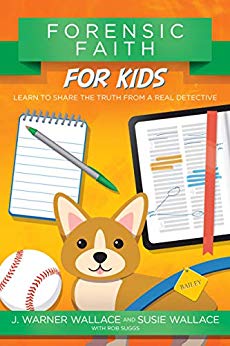Forensic Faith For Kids: Learn to Share the Truth From a Real Detective