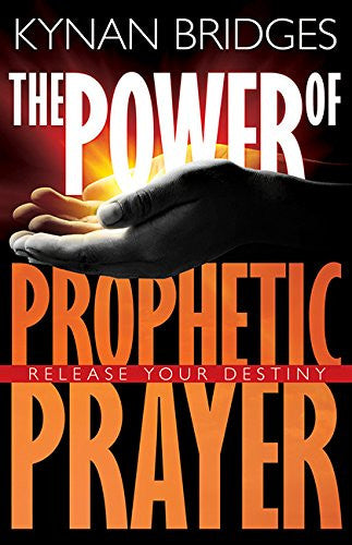 The Power Of Prophetic Prayer - Kynan Bridges - Re-vived.com