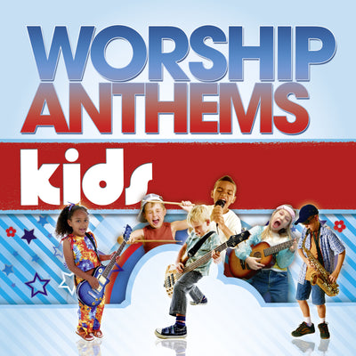 Worship Anthems: Kids - Various Artists - Re-vived.com