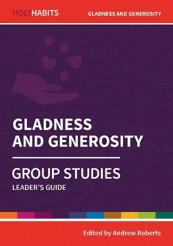 Holy Habits Group Studies: Gladness and Generosity - Re-vived