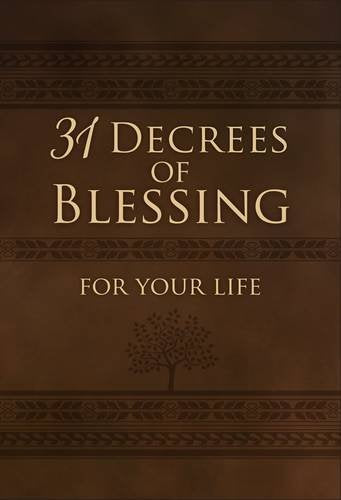 31 Decrees of Blessing For Your Life - Re-vived