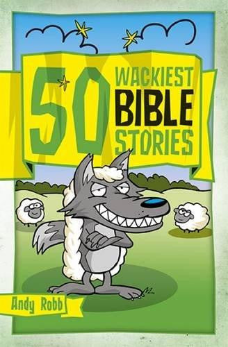 50 Wackiest Bible Stories - Re-vived
