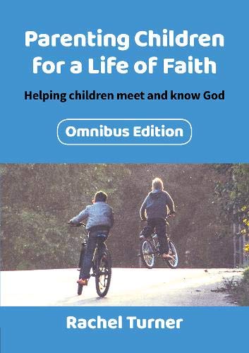 Parenting Children for a Life of Faith Omnibus Edition - Re-vived
