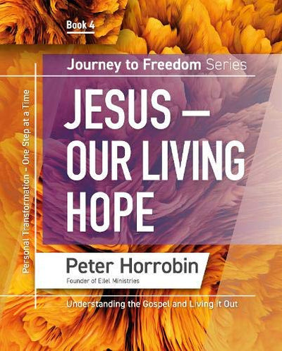 Journey to Freedom: Jesus - Our Living Hope, Book 4 - Re-vived